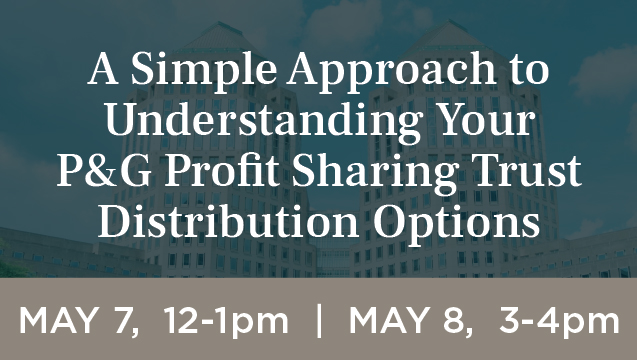 A Simple Approach to Understanding Your P&G Profit Sharing Trust (PST) Distribution Options